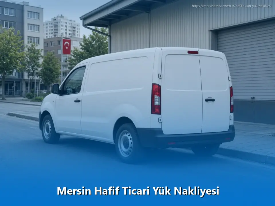 Mersin Hafif Ticari Yük Nakliyesi